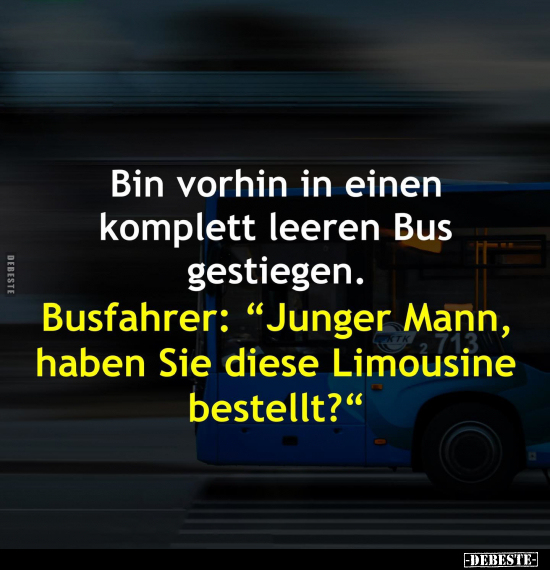 Bin vorhin in einen komplett leeren Bus gestiegen.. - Lustige Bilder | DEBESTE.de
