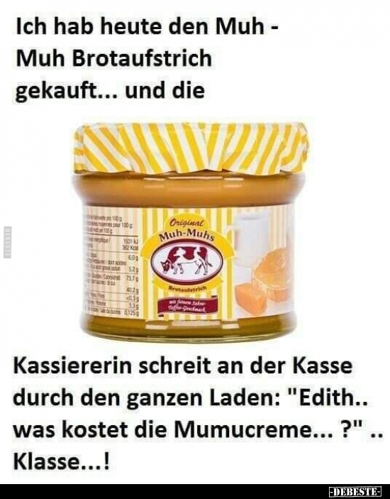 Ich hab heute den Muh - Muh Brotaufstrich gekauft.. - Lustige Bilder | DEBESTE.de