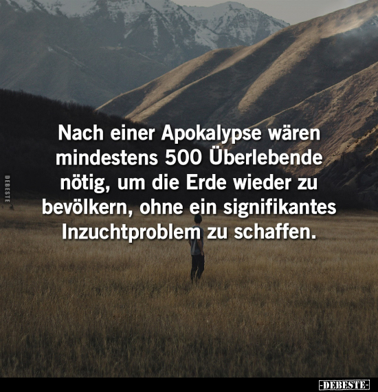Nach einer Apokalypse wären mindestens 500 Überlebende.. - Lustige Bilder | DEBESTE.de