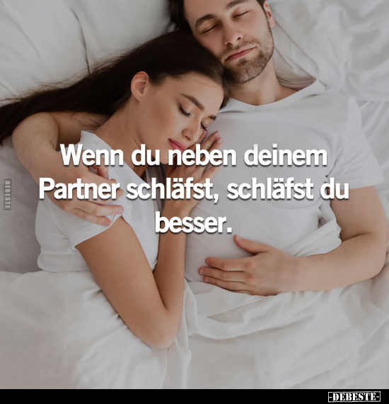 Wenn du neben deinem Partner schläfst, schläfst du.. - Lustige Bilder | DEBESTE.de