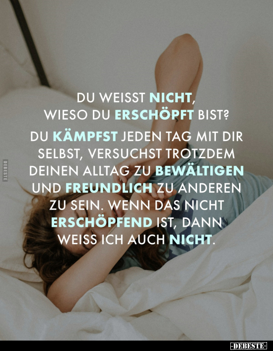 Du weisst nicht, wieso du erschöpft bist?.. - Lustige Bilder | DEBESTE.de