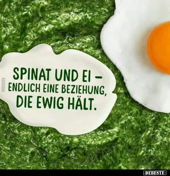 Spinat und Ei - endlich eine Beziehung, die ewig hält.. - Lustige Bilder | DEBESTE.de