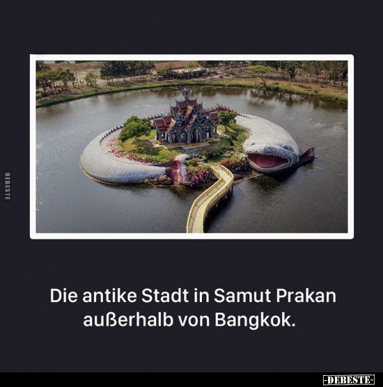 Die antike Stadt in Samut Prakan außerhalb von Bangkok.. - Lustige Bilder | DEBESTE.de