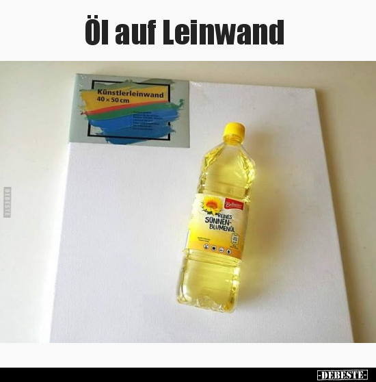 Öl auf Leinwand.. - Lustige Bilder | DEBESTE.de