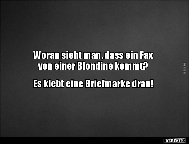 Woran sieht man, dass ein Fax von einer Blondine.. - Lustige Bilder | DEBESTE.de