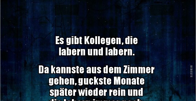 47+ Das bin ich sprueche , Es gibt Kollegen, die labern und labern.. Lustige Bilder, Sprüche, Witze, echt lustig