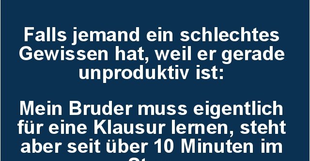 Falls jemand ein schlechtes Gewissen hat.. Lustige Bilder, Sprüche