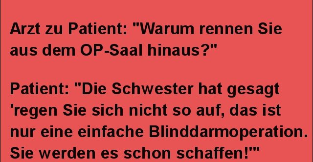 37++ Aufmunternde sprueche vor op , Warum rennen Sie aus dem OPSaal hinaus? Lustige Bilder, Sprüche, Witze, echt lustig