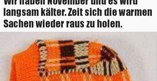 32++ Alles wird gut sprueche , Wir haben November und es wird langsam kälter. Zeit sich.. Lustige Bilder, Sprüche, Witze