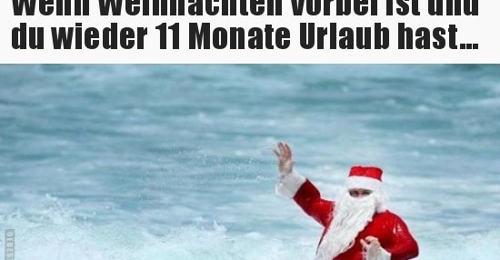 30+ Abend sprueche lustig , Wenn Weihnachten vorbei ist und du wieder 11 Monate Urlaub.. Lustige Bilder, Sprüche, Witze