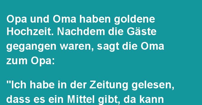 43+ Sprueche und witze zur goldenen hochzeit , Opa und Oma haben goldene Hochzeit. Lustige Bilder, Sprüche, Witze, echt lustig