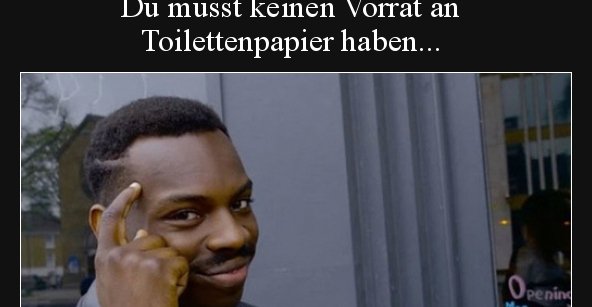 36++ 30 sprueche , Du musst keinen Vorrat an Toilettenpapier haben, wenn du.. Lustige Bilder, Sprüche, Witze