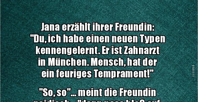 Jana erzählt ihrer Freundin "Du, ich habe einen neuen.." Lustige