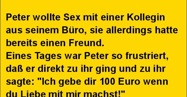 Peter wollte mit einer Kollegin aus seinem Büro.. Lustige Bilder