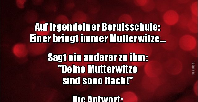 Auf irgendeiner Berufsschule Einer bringt immer.. Lustige Bilder