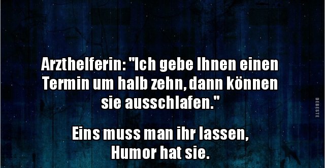 48++ Ich gebe auf sprueche , Arzthelferin &quot;Ich gebe Ihnen einen Termin um halb zehn..&quot; Lustige Bilder, Sprüche, Witze