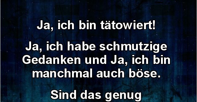 44+ Ja ich bin taetowiert sprueche ideas