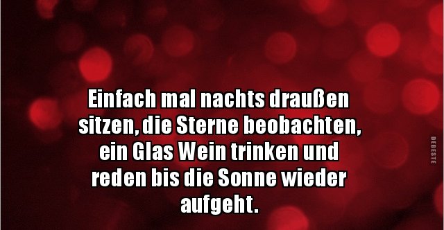 Einfach mal nachts draußen sitzen, die Sterne.. | Lustige Bilder