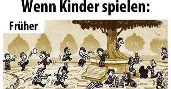 50+ Kindheit frueher und heute sprueche , Wenn Kinder spielen Früher / Heute Lustige Bilder, Sprüche, Witze, echt lustig