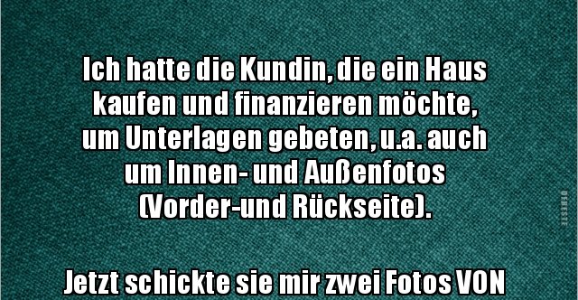 Ich Hatte Die Kundin Die Ein Haus Kaufen Und Finanzieren