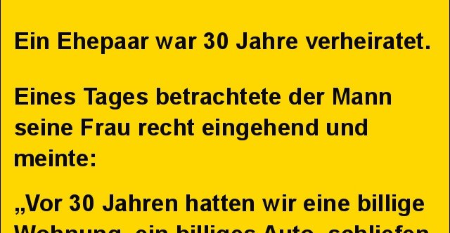 Ein Ehepaar war 30 Jahre verheiratet.. | Lustige Bilder, Sprüche, Witze