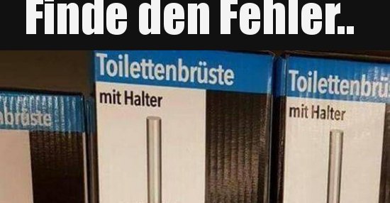 Finde den Fehler.. Lustige Bilder, Sprüche, Witze, echt lustig