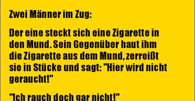 Zwei Männer im Zug Der eine steckt sich eine Zigarette.. Lustige