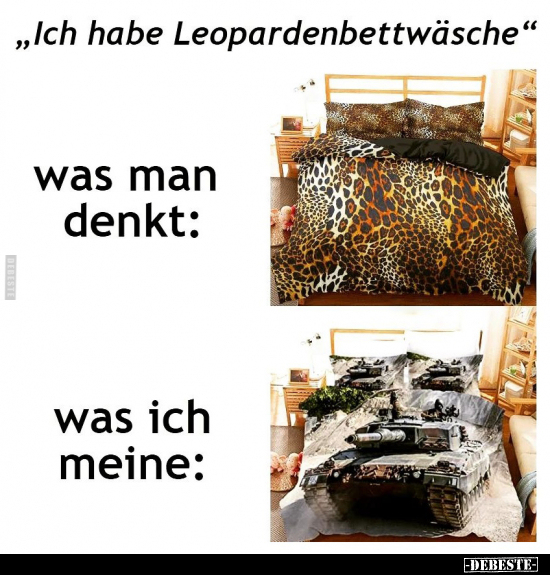 „Ich habe Leopardenbettwäsche".. - Lustige Bilder | DEBESTE.de