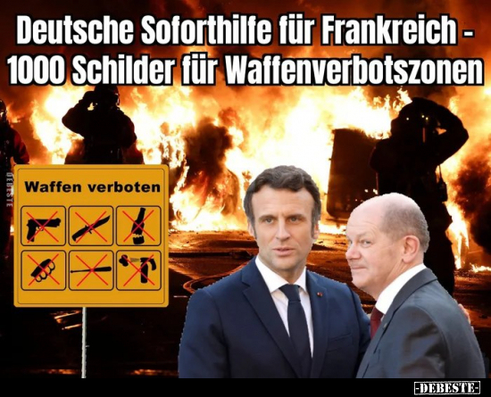 Deutsche Soforthilfe für Frankreich - 1000 Schilder für.. - Lustige Bilder | DEBESTE.de