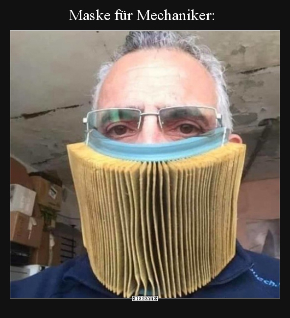 Maske für Mechaniker.. - Lustige Bilder | DEBESTE.de