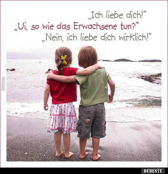 „Ich liebe dich!".. - Lustige Bilder | DEBESTE.de