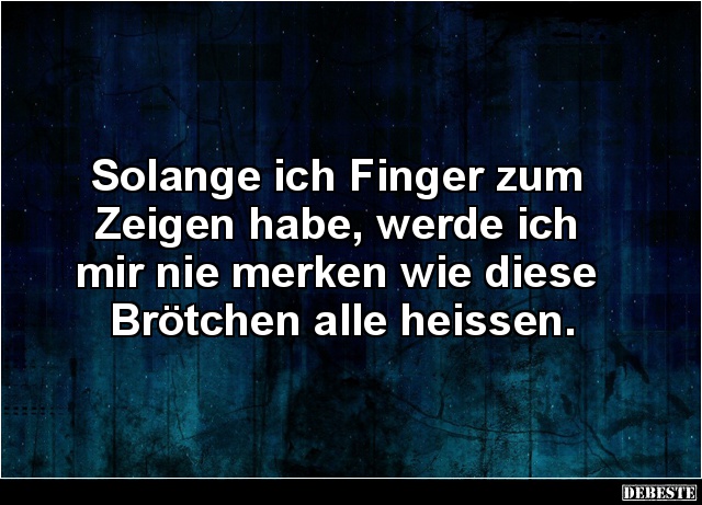 Solange ich Finger zum Zeigen habe, werde ich.. - Lustige Bilder | DEBESTE.de