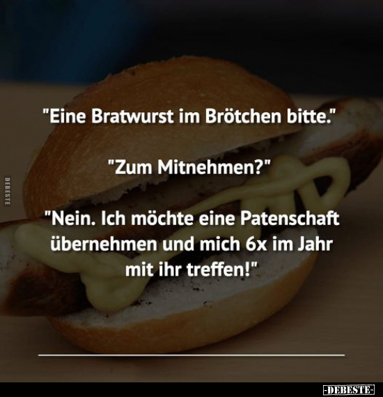 "Eine Bratwurst im Brötchen bitte".. - Lustige Bilder | DEBESTE.de