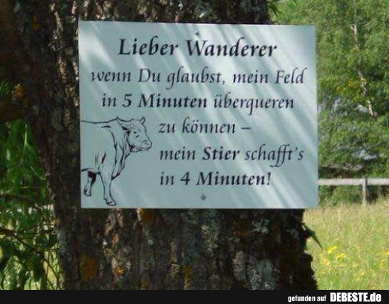 Lieber Wanderer wenn du glaubst..   - Lustige Bilder | DEBESTE.de
