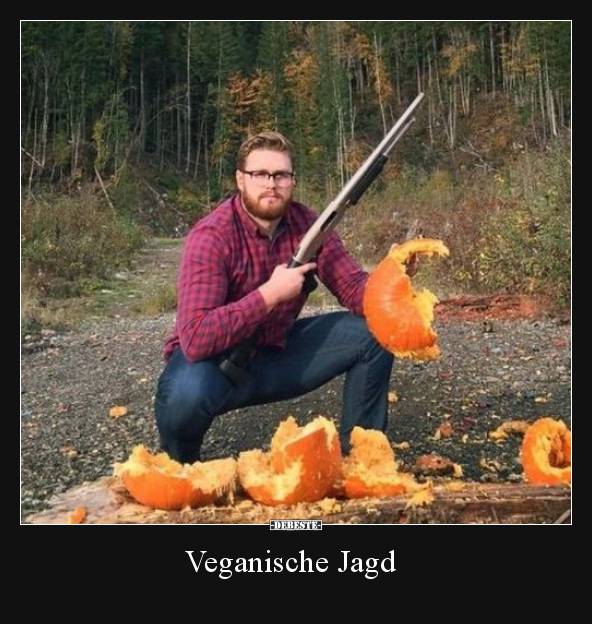 Veganische Jagd.. - Lustige Bilder | DEBESTE.de
