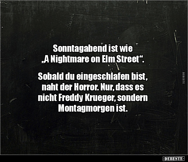 Sonntagabend ist wie "A Nightmare on Elm Street"... - Lustige Bilder | DEBESTE.de