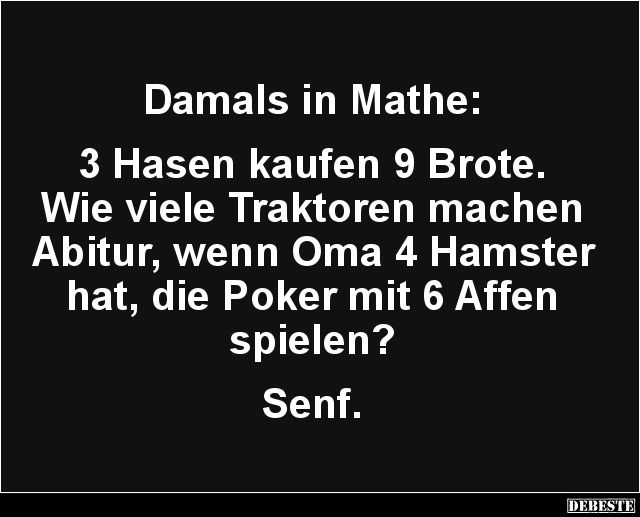 Damals in Mathe: '3 Hasen kaufen 9 Brote..' - Lustige Bilder | DEBESTE.de