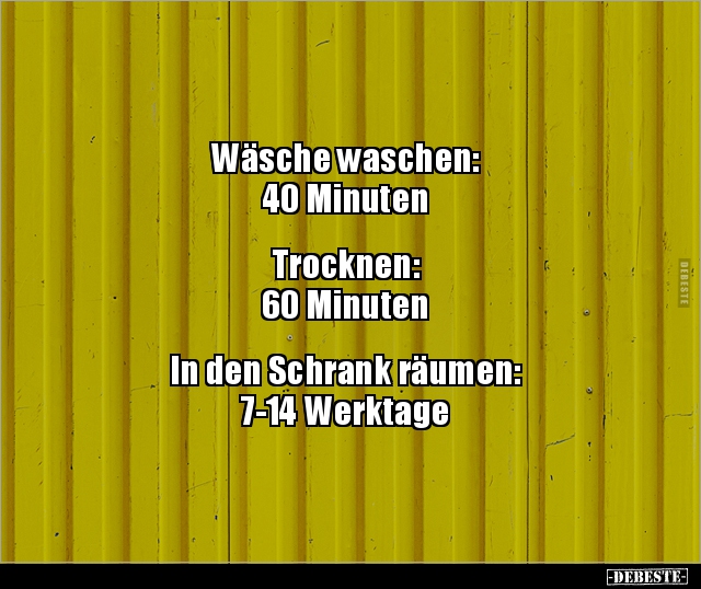 Wäsche waschen: 40 Minuten.. - Lustige Bilder | DEBESTE.de