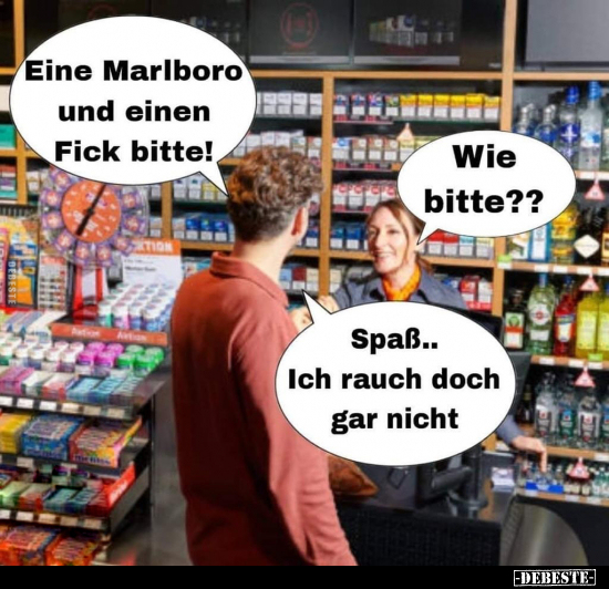 Eine Marlboro und einen F*ck bitte!.. - Lustige Bilder | DEBESTE.de
