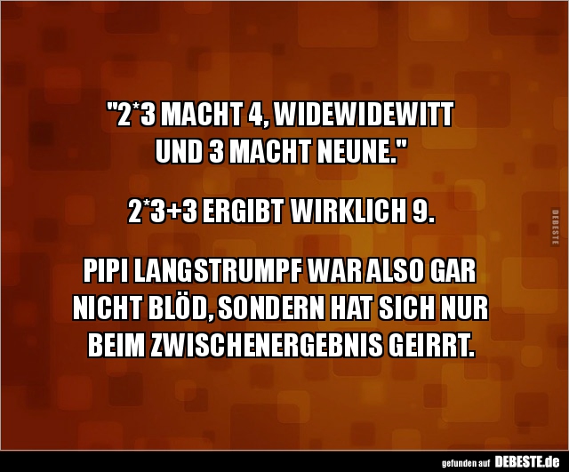 2 x 3 macht 4. Widdewiddewitt und Drei macht Neune.. - Lustige Bilder | DEBESTE.de