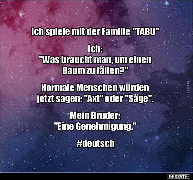 Ich spiele mit der Familie "TABU".. - Lustige Bilder | DEBESTE.de