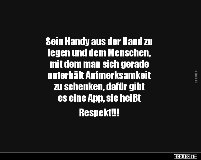 Sein Handy aus der Hand zu legen und dem Menschen, mit.. - Lustige Bilder | DEBESTE.de