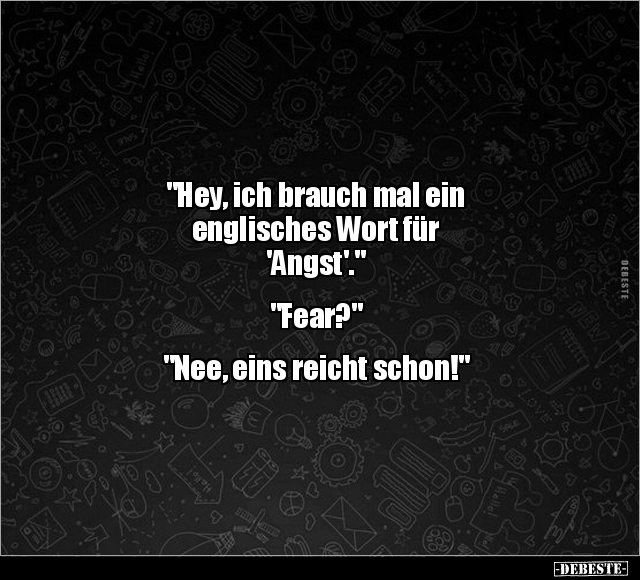 "Hey, ich brauch mal ein englisches Wort.." - Lustige Bilder | DEBESTE.de