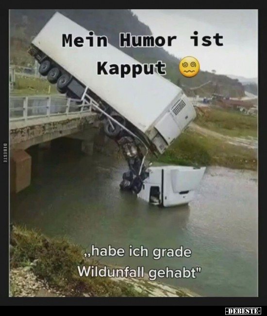 Mein Humor ist Kapput.. - Lustige Bilder | DEBESTE.de