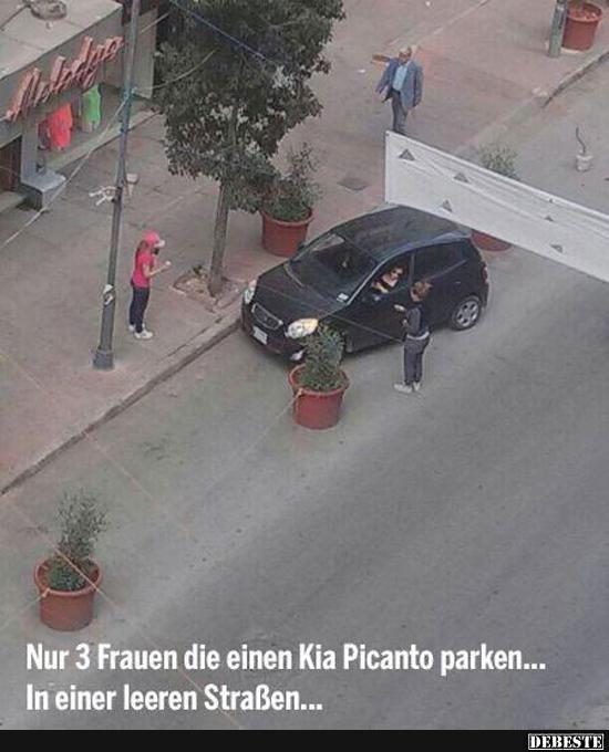 Nur drei Frauen die einen Kia Picanto parken... - Lustige Bilder | DEBESTE.de