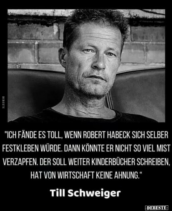 "Ich fände es toll, wenn Robert Habeck sich selber.." - Lustige Bilder | DEBESTE.de