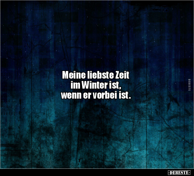 Meine liebste Zeit im Winter ist, wenn.. - Lustige Bilder | DEBESTE.de