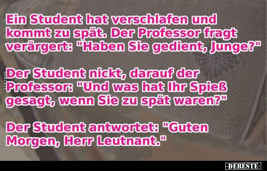 Ein Student hat verschlafen und kommt zu spät.. - Lustige Bilder | DEBESTE.de