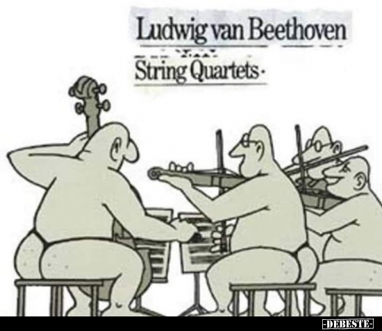Ludwig van Beethoven - String Quartets.. - Lustige Bilder | DEBESTE.de