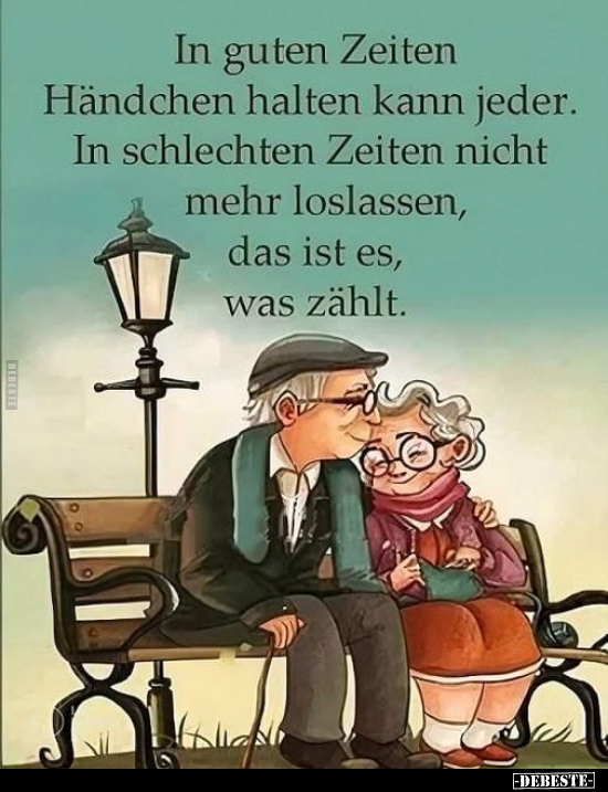 In guten Zeiten Händchen halten kann jeder. In schlechten.. - Lustige Bilder | DEBESTE.de